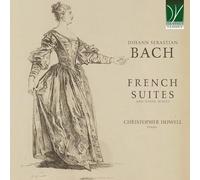 Bach : Suites Françaises & Autres Oeuvres