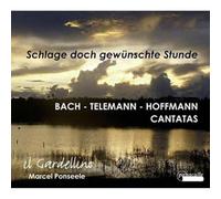 Bach/ Telemann/ Hoffmann - Schlage Doch Gewunschte Stunde