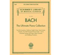 Bach: The Ultimate Piano Collection Two-Part inventions, Sinfonias, English and French Suites, Partitas, Well-TEMPERED Clavier, GOLDBERG: The Ultimate ... italian Concerto, And Goldberg Variations