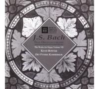 Bach: The Works for Organ, Vol. 7