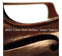 Bach/ Todorov, Jassen - Bach: Three Solo Violin Partitas