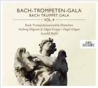 Bach Trompetenensemble Munchen - Bach Trumpet Gala Vol. 4