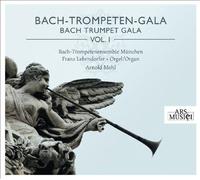 Bach-Trompetenensemble Munchen/ Mehl - Bach-Trompeten-Gala Vol. 1