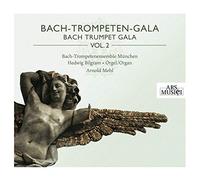 Bach-Trompetenensemble Munchen/ Mehl - Bach-Trompeten-Gala Vol. 2