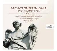 Bach-Trompetenensemble Munchen/ Mehl - Bach-Trompeten-Gala Vol. 3