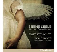 Bach/ Tunder/ Erlebach/ Matthew White - Meine Selle: German Sacred Music