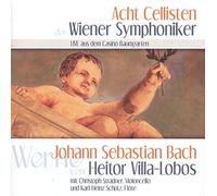 Bach/ Villa-Lobos/ Stradner/ Pokomy/ Gunther - Eight Cellists Of The Vienna Sym Orch