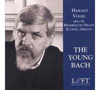 Bach/ Vogel - Harald Vogel Plays The Young Bach