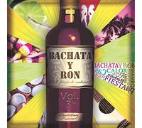 Bachata Y Ron Vol.3