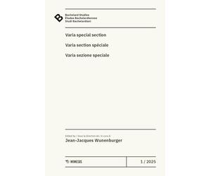 Bachelard Studies-Études Bachelardiennes-Studi Bachelardiani (2025) (Vol. 1)