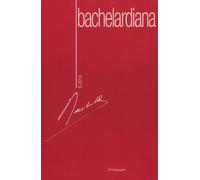 Bachelardiana (2014). Vol. 9 - AA.VV.