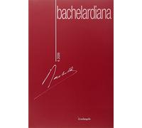 Bachelardiana. Ediz. italiana e francese (2007). Vol. 4: Filosofia della natura.