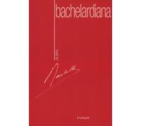 Bachelardiana. Ediz. multilingue. Vol. 10 - AA.VV.
