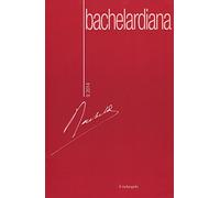 Bachelardiana. La poétique de la rêverie (2014) (Vol. 9)