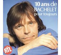 Bachelet, Pierre - 10 Ans Pour Toujours