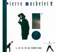 Bachelet, Pierre - Tu Es La Au Rendez-Vous