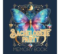 Bachelorette Party Memory Book: Bridal Shower Guest Journal Keepsake With Butterfly Tarot Cards | Magic, Celestial, Astrology Inspired Memento For Bride To Be