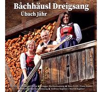 Bachhäusl Dreigsang & Diverse Interpreten - Übach Jahr