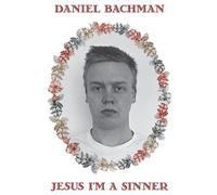Bachman Daniel - Jesus I'M A Sinner