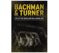 Bachman & Turner - Live at the Roseland Ballroom, NYC (DVD) Bachman & Turner
