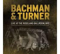 Bachman & Turner - Live At The Roseland - Cd