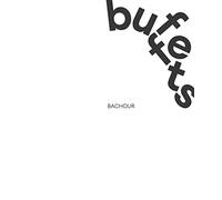 BACHOUR BUFFETS 100% BACHOUR