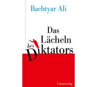 Bachtyar Ali Das Lächeln des Diktators: Essays (Copertina rigida)