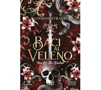 Baci al veleno. Kiss of the basilisk