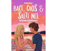 Baci, Caos & Salti nel Vuoto: Un'Estate di Batticuore