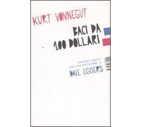 Baci da 100 dollari. Racconti inediti