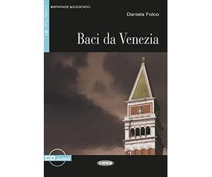Baci da Venezia: Buch mit Audio-CD. Italienische Lektüre für das 3. und 4. Lernjahr