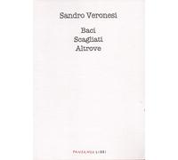 Baci scagliati altrove