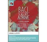 Baci scagliati altrove. Audiolibro. CD Audio formato MP3