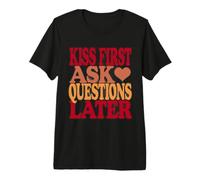 BACIA Prima, Chiedi Dopo Divertente Motto Retro Maglietta Premium