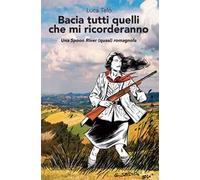 Bacia tutti quelli che mi ricorderanno. Una Spoon River (quasi) romagnola
