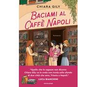 Baciami al Caffè Napoli