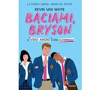 Baciami, Bryson
