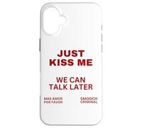 Baciami e basta, possiamo parlare più tardi Bacio dolce di Custodia per iPhone 16 Plus