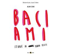 Baciami. Ediz. illustrata