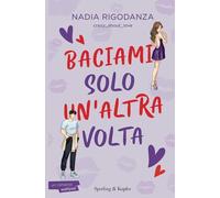 Baciami solo un'altra volta - Rigodanza Nadia