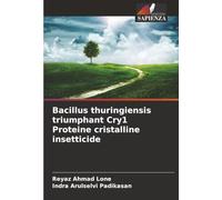 Bacillus thuringiensis triumphant Cry1 Proteine cristalline insetticide
