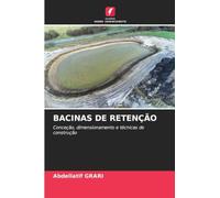 BACINAS DE RETENÇÃO: Conceção, dimensionamento e técnicas de construção