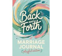 Back and Forth Marriage Journal: The Relationship book | I have some Questions for You | Relationship Fun