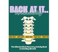 Back at it.. Eventually: Ultimate Back Surgery Recovery Activity Book, Funny and Engaging Activities for Patients Recovering from Back and Spine ... Recovery Gifts, Funny Back Surgery Gifts