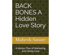 BACK BONES A Hidden Love Story: A Master Plan of Marketing and Family Love
