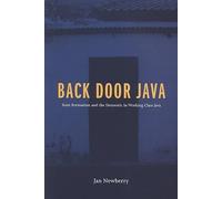 Back Door Java: State Formation and the Domestic in Working Class Java (Teaching Culture: UTP Ethnographies for the Classroom) by Newberry, Janice (2006) Paperback