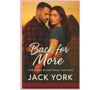 BACK FOR MORE: A MCALLISTER SECOND CHANCE LOVE STORY