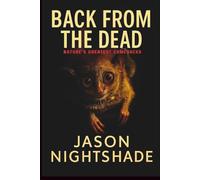 Back from the Dead - Nature’s Greatest Comebacks: 50 True Stories of Creatures We Thought Were Gone Forever