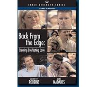 Back From The Edge: Creating Everlasting Love - DVD - (Inner Strength Series) - Anthony Robbins, Cloe Madanes (2005)