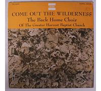 BACK HOME CHOIR - come out of the wilderness
